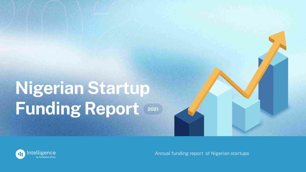 Nigerian Startup Funding Report 2021 Intelpoint